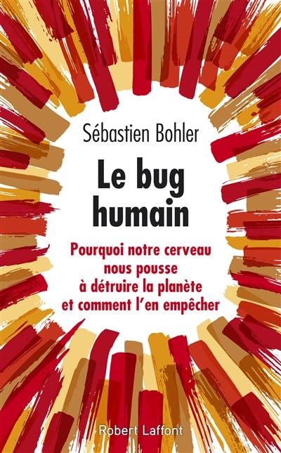 bug humain sébastien bohler